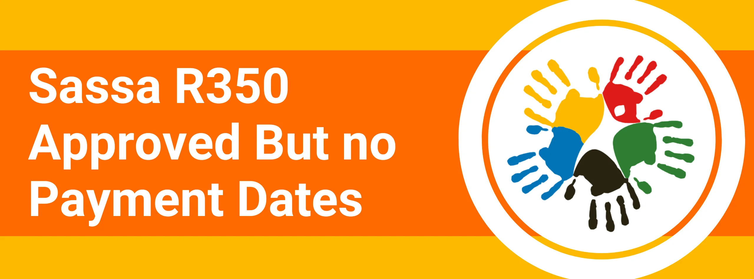 Sassa R350 Approved But no Payment Dates