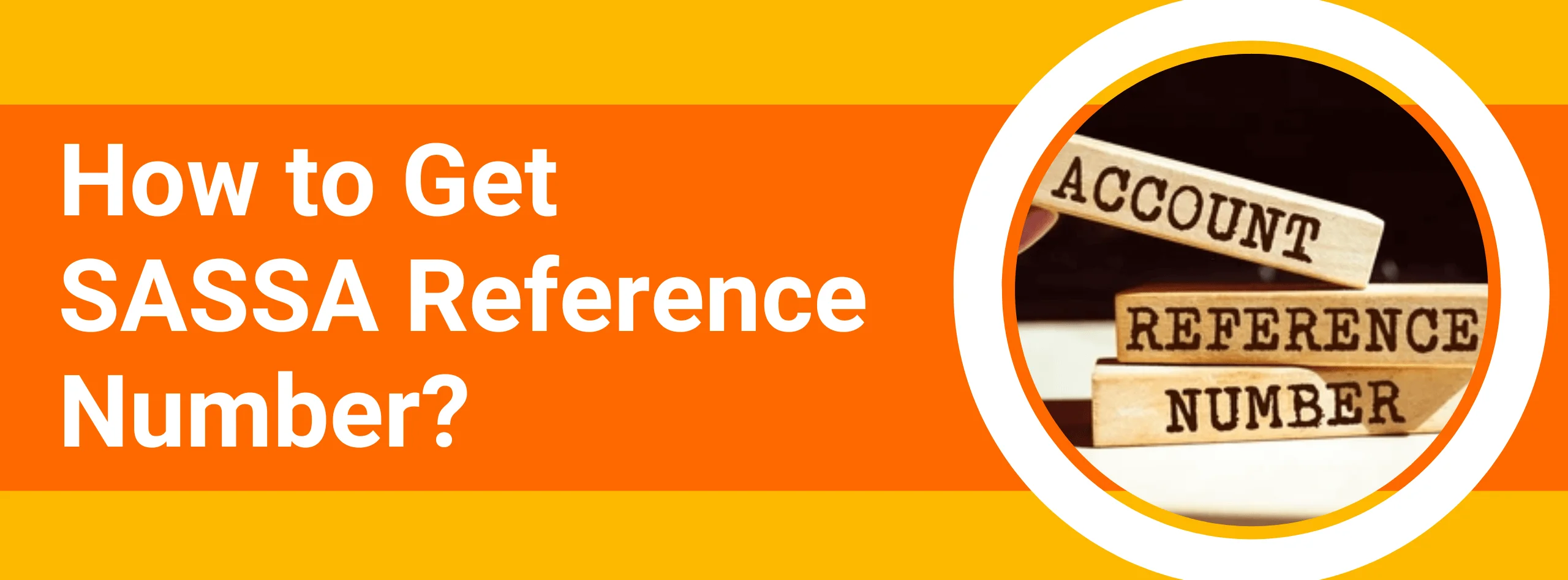 How to Get SASSA Reference Number?