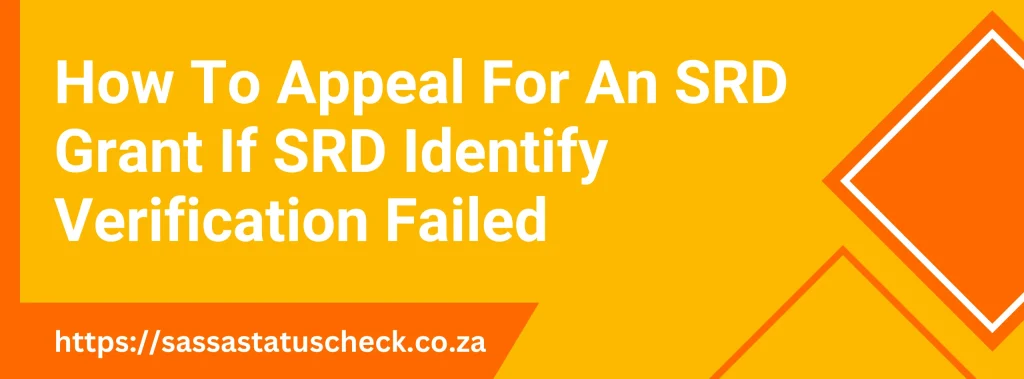 How To Appeal For An SRD Grant If SRD Identify Verification Failed
