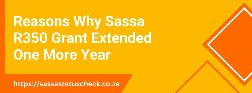 Reasons Why Sassa R350 Grant Extended One More Year