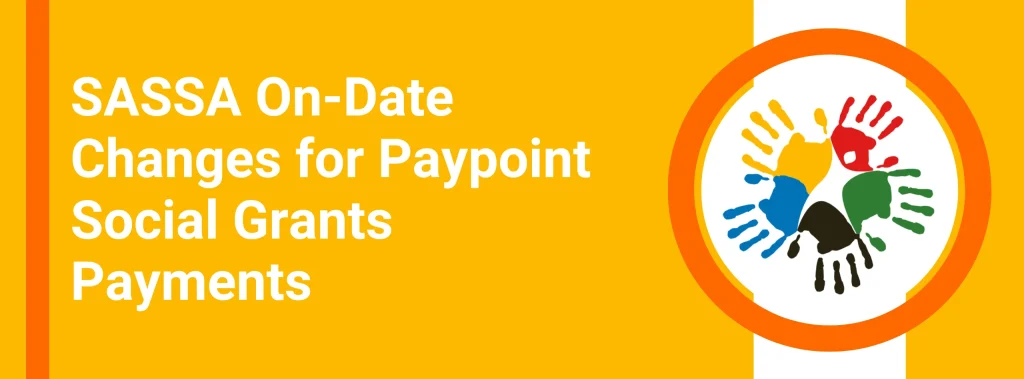 SASSA On-Date Changes for Paypoint Social Grants Payments