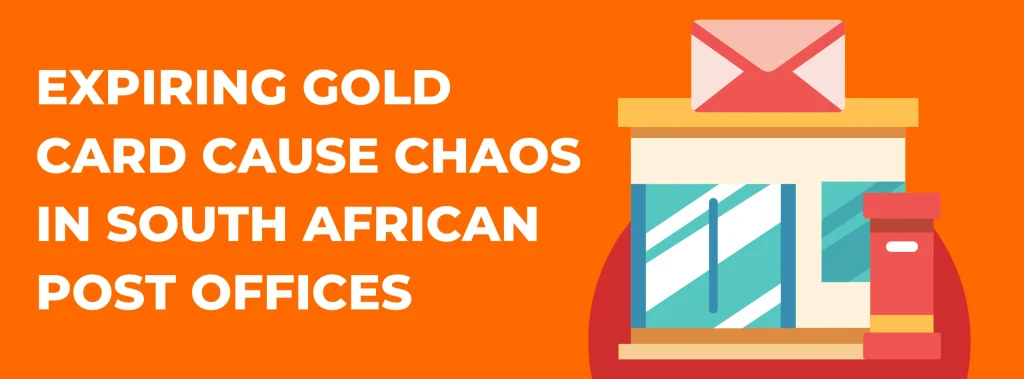 Expiring Gold Card Cause Chaos in South African Post Offices