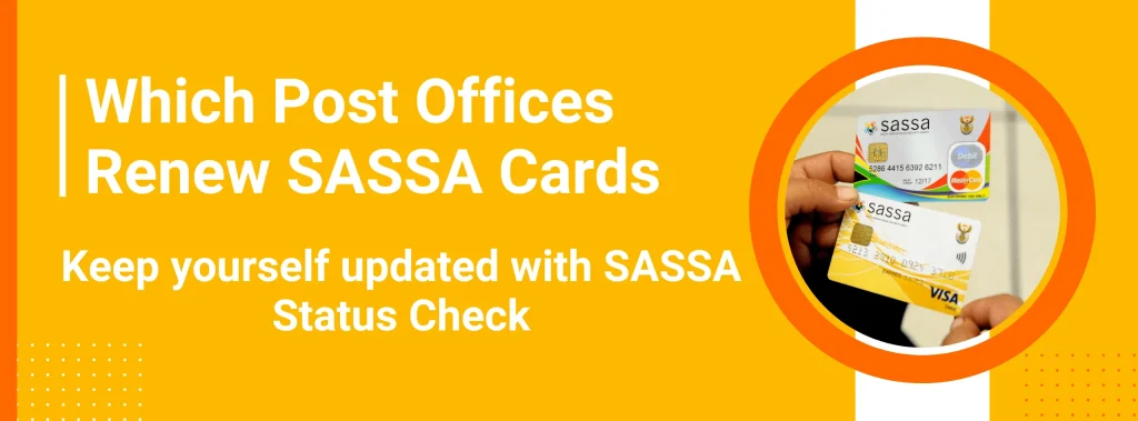 Which Post Offices Renew SASSA Cards