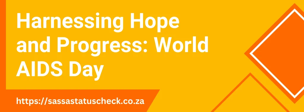 Harnessing Hope and Progress: World AIDS Day
