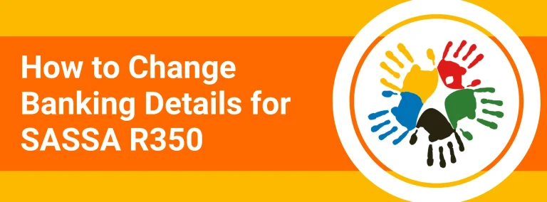 How to Change Banking Details for SASSA R350
