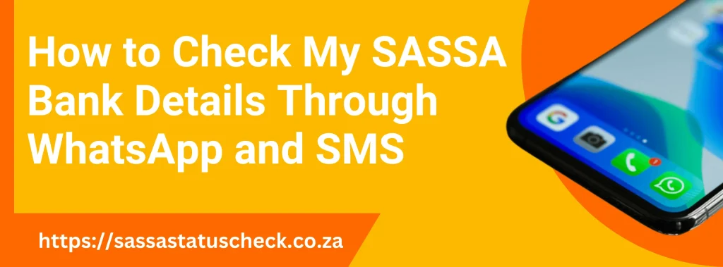 How to Check My SASSA Bank Details Through WhatsApp and SMS