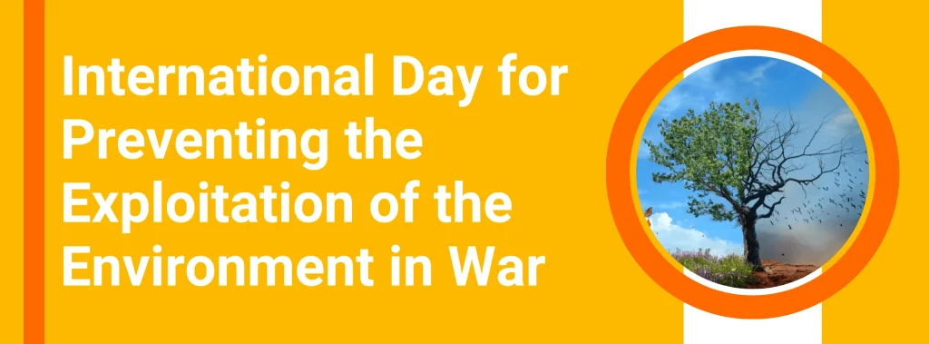 International Day for Preventing the Exploitation of the Environment in War