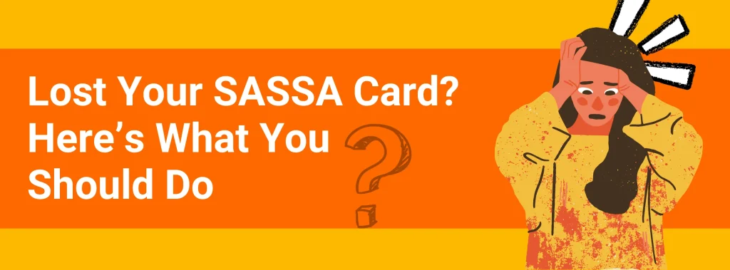Lost Your SASSA Card? Here’s What You Should Do