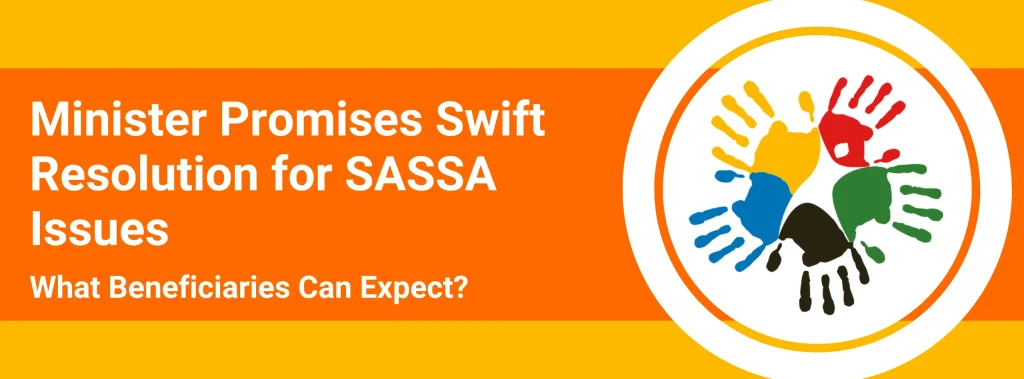 Minister Promises Swift Resolution for SASSA Issues