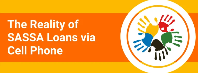 The Reality of SASSA Loans via Cell Phone