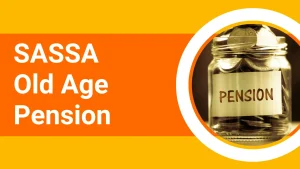 Apply for Sassa Old Age Pension
